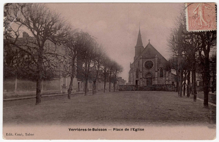 VERRIERES-LE-BUISSON. - Place de l'église [Editeur Cané, 1906, timbre à 10 centimes]. 