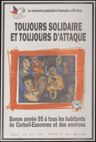 CORBEIL-ESSONNES. - Le secours populaire français à cinquante ans. Toujours solidaire et toujours d'attaque. Bonne année 1995 à tous les habitants de Corbeil-Essonnes et des environs (1995). 