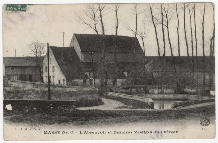 MASSY. - L'abreuvoir et derniers vestiges du château [Editeur Bauer-Marchet, Paul Allorge, 1912, timbre à 5 centimes]. 