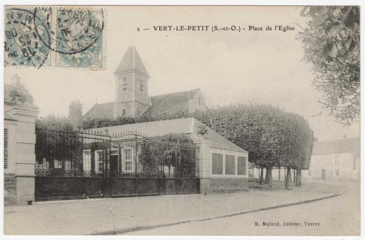 VERT-LE-PETIT. - Place de l'église [Editeur Mulard, 1906, 2 timbres à 5 centimes]. 