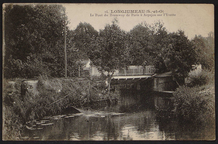 LONGJUMEAU.- Le pont du tramway de Paris à Arpajon sur l'Yvette [1920-1930].