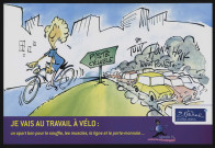 EVRY. - Je vais au travail à vélo : un sport bon pour le souffle, les muscles, la ligne et le porte-monnaie... (2007). 