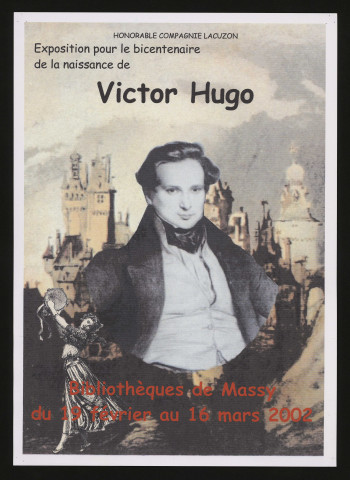 MASSY. - Exposition pour le bicentenaire de la naissance de Victor Hugo, Bibliothèque municipale, 19 février-16 mars 2002. 