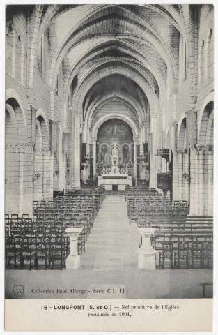 LONGPONT-SUR-ORGE. - Basilique. Nef primitive de l'église, restaurée en 1901. Edition Seine-et-Oise artistique et pittoresque, collection Paul Allorge. 