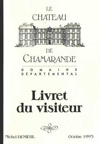 Le château de Chamarande. Domaine départemental. Livret du visiteur