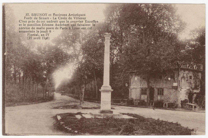 QUINCY-SOUS-SENART. - Environs artistiques. Forêt de Sénart. La croix de Villeroy [sépia, cote négatif 7A26c ; mention : c'est près de cet endroit qu'un courrier et qu'un postillon de la malle-poste de Paris à Lyon furent assassinés en 1796]. 