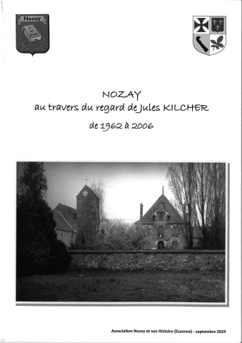 Nozay à travers le regard de Jules Kilcher de 1962 à 2006