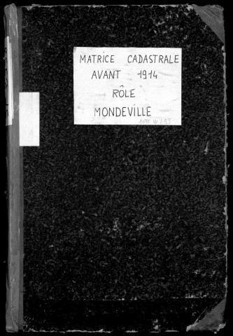 MONDEVILLE. - Matrice de rôle pour la contribution cadastrale [cadastre rénové en 1936]. 