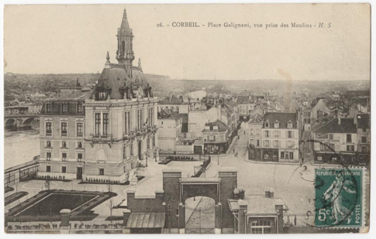 CORBEIL-ESSONNES. - Place Galignani et la mairie (vue prise des moulins), HS, 1912, 2 lignes, 5 c, ad. 