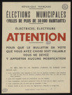 Essonne [Département]. - Elections municipales [villes de plus de 30 000 habitants] : Electrices, Electeurs. Attention. Pour que le bulletin de vote que vous avez choisi soit valable, vous ne devez y apporter aucune modification (mars 1971). 