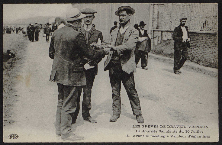 Draveil.- Grèves de Draveil-Vigneux. La journée sanglante du 30 juillet : Avant le meeting, vendeur d'églantines (1908). 