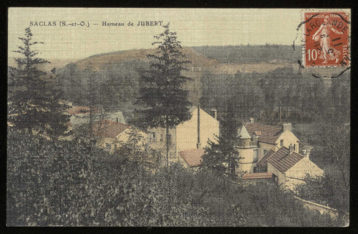 SACLAS. - Hameau de Jubert, vue générale. 1911, 1 timbre à 10 centimes, colorisée. 