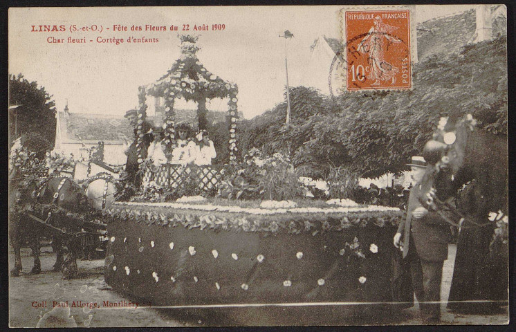 Linas.- Souvenir de la fête des fleurs du 22 août 1909. Char fleuri, Cortège d'enfants. 