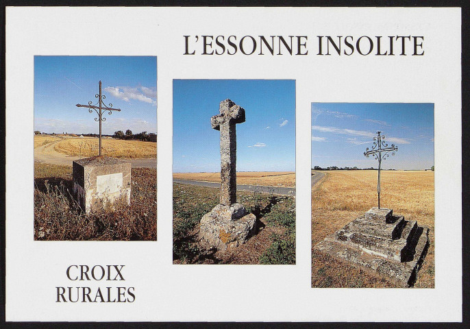 Essonne insolite.- Croix rurales à Ollainville, Limours, Champmotteux (2001).