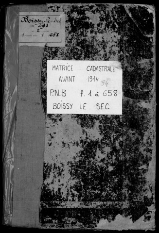 BOISSY-LE-SEC. - Matrice des propriétés bâties et non bâties : folios 1 à 658 [cadastre rénové en 1962]. 