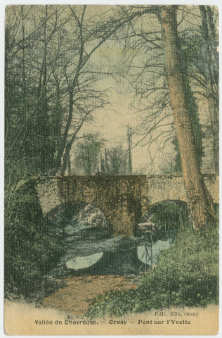 ORSAY. - Pont sur l'Yvette. Edition Elie, colorisée. 