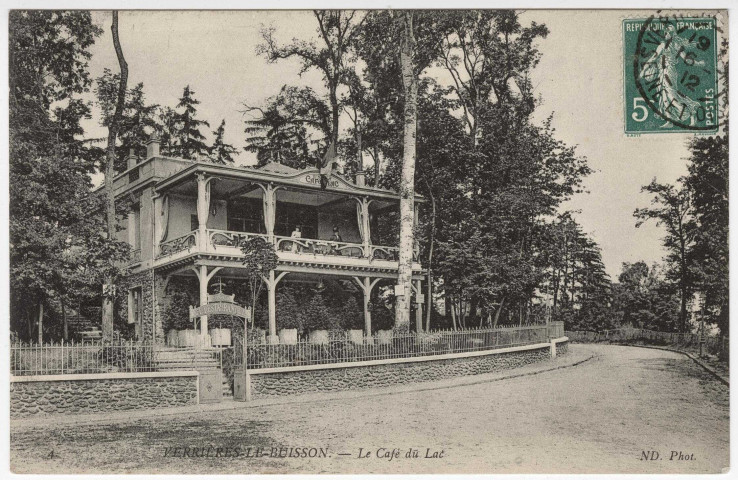VERRIERES-LE-BUISSON. - Le café du lac [Editeur ND, 1912, timbre à 5 centimes]. 