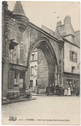 CORBEIL-ESSONNES. - Porte de l'ancien cloître Saint-Spire, 1916, 10 lignes. 