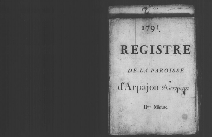SAINT-GERMAIN-LES-ARPAJON. Paroisse Saint-Germain : Baptêmes, mariages, sépultures : registre paroissial (1779-1791). 