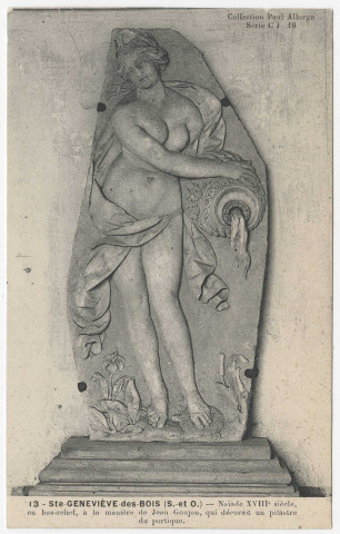 SAINTE-GENEVIEVE-DES-BOIS. - Naïade XVIIIe siecle, bas relief [Editeur Allorge]. 