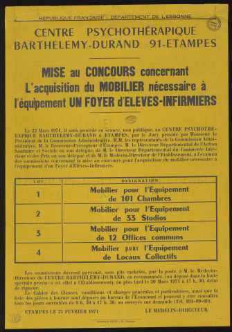 ETAMPES. - Mise au concours concernant l'acquisition du mobilier nécessaire à l'équipement d'un foyer d'élèves-infirmiers au Centre psychothérapique Barthélémy-Durand, 25 février 1971. 