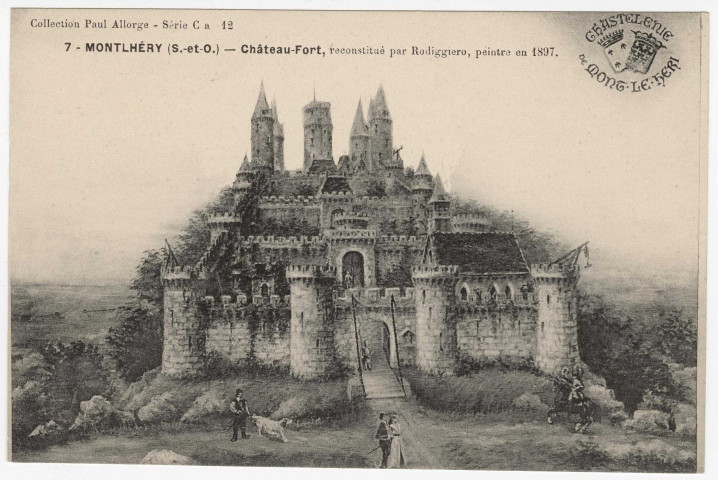 MONTLHERY. - Château fort, reconstitué par Rodiggiero, peintre en 1897. Edition Seine-et-Oise artistique et pittoresque, collection Paul Allorge. 