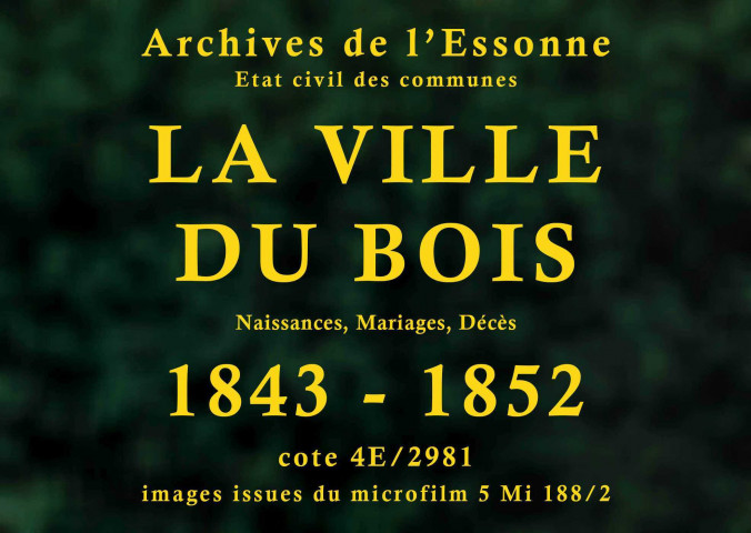 VILLE-DU-BOIS (LA). Naissances, mariages, décès : registre d'état civil (1843-1859). 