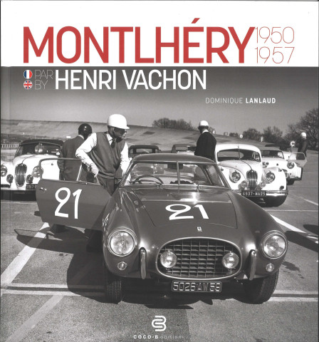 Montlhéry 1950-1957 par Henri Vachon