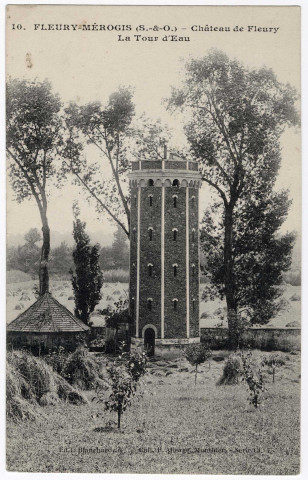 FLEURY-MEROGIS. - Le château de Fleury, la tour d'eau. Edition Blanchard, collection Paul Allorge. 