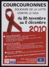 COURCOURONNES.- Courcouronnes solidaire de la lutte contre le Sida, 26 novembre-2 décembre 2010. 