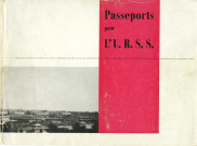Passeports pour l'U.R.S.S. : brochure prêtée par M. Claisse, illustrée de photographies en noir et blanc, signée Guilloteau et imprimée sur les presses de l'imprimerie Crété à Corbeil-Essonnes (1961).
