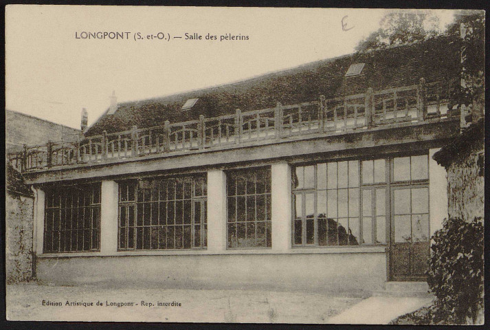 LONGPONT-SUR-ORGE.- Salle des pèlerins [1904-1919].