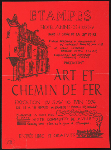 ETAMPES. - Exposition : Art et chemin de fer, Hôtel Anne-de-Pisseleu, 5 avril-16 juin 1974. 