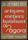 EVRY. - Exposition : Artisans et métiers du bâtiment, Agora d'Evry, 20 mars-28 mars 1975. 