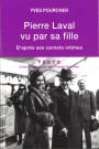 Pierre Laval vu par sa fille : d'après ses carnets intimes