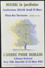 EVRY. - Colloque national : l'arbre pour demain. Conférence avec Michel le jardinier, Place des terrasses, 21 mars-22 mars 1985. 