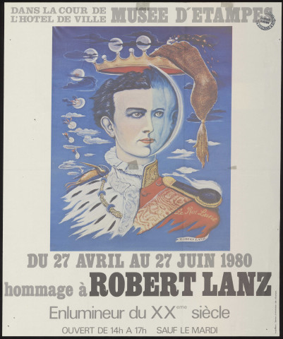 ETAMPES.- Exposition : Hommage à Robert Lanz. Enlumineur du XXème siècle, Musée d'Etampes, 27 avril-27 juin 1980. 