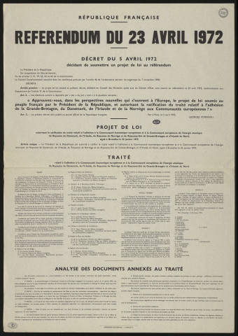 PARIS [Département]. - Référendum du 23 avril 1972. Décret du 5 avril 1972 décidant de soumettre un projet de loi au référendum : projet de loi, traité, analyse des documents annexés au traité, 5 avril 1972. 