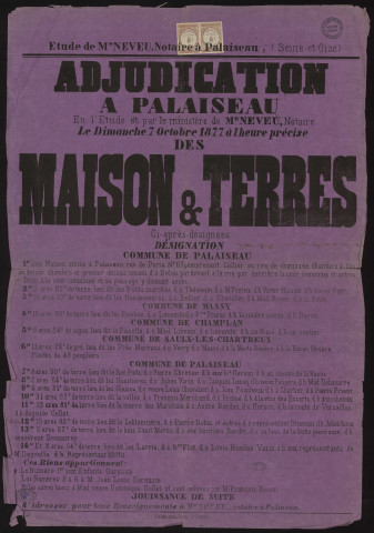 PALAISEAU, MASSY, CHAMPLAN, SAULX-LES-CHARTREUX. - Vente par adjudication de maison et de terres labourables, 7 octobre 1877. 