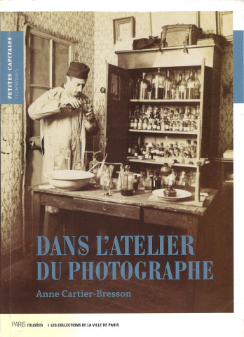 Dans l'atelier du photographe : la photographie mise en scène (1839-2006)