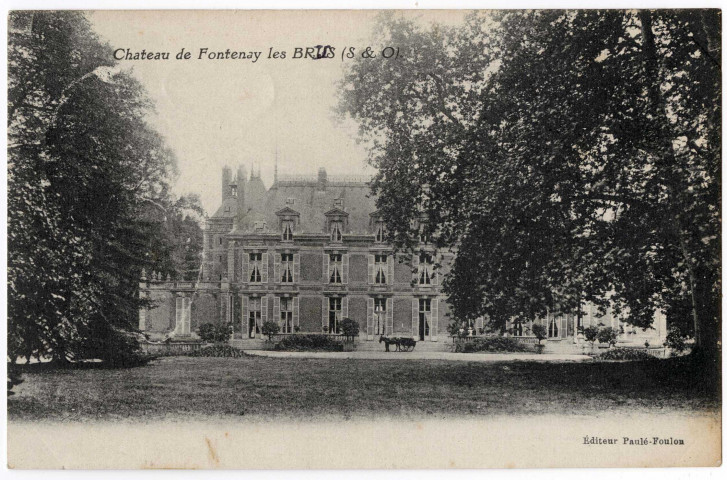 FONTENAY-LES-BRIIS. - Château de Fontenay-lès-Briis [Editeur Paulé-Foulon]. 