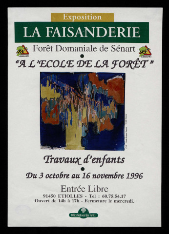 ETIOLLES. - Exposition : A l'école de la forêt. La Faisanderie. Forêt domaniale de Sénart, 3 octobre-16 novembre 1996. 