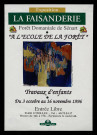 ETIOLLES. - Exposition : A l'école de la forêt. La Faisanderie. Forêt domaniale de Sénart, 3 octobre-16 novembre 1996. 