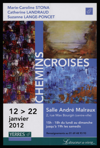 YERRES.- Exposition : Chemins croisés, Salle André Malraux, 12 janvier-22 janvier 2012. 