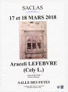 SACLAS. - 17 et 18 mars 2018 Araceli Lefebvre, artiste peintre invitée d'honneur, salle des fêtes ; couleur ; 30 cm x 42 cm (2018). 
 