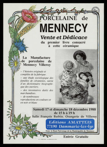 MENNECY.- Porcelaine de Mennecy. Vente et dédicace du premier livre consacré à cette céramique : la Manufacture de porcelaine de Mennecy Villeroy, Salle François Barbin, Orangerie de Villeroy, 17 décembre-18 décembre 1988. 