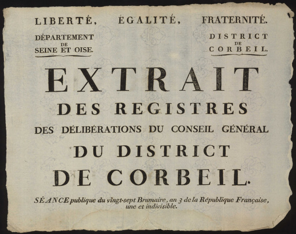 CORBEIL-ESSONNES. - Extrait des registres des délibérations du Conseil général du district de Corbeil. Séance publique du 27 brumaire de l'an trois de la République, 1794-1795. 