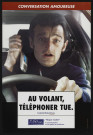 EVRY. - Sécurité routière : Conversation amoureuse. Au volant, téléphoner tue (2007). 