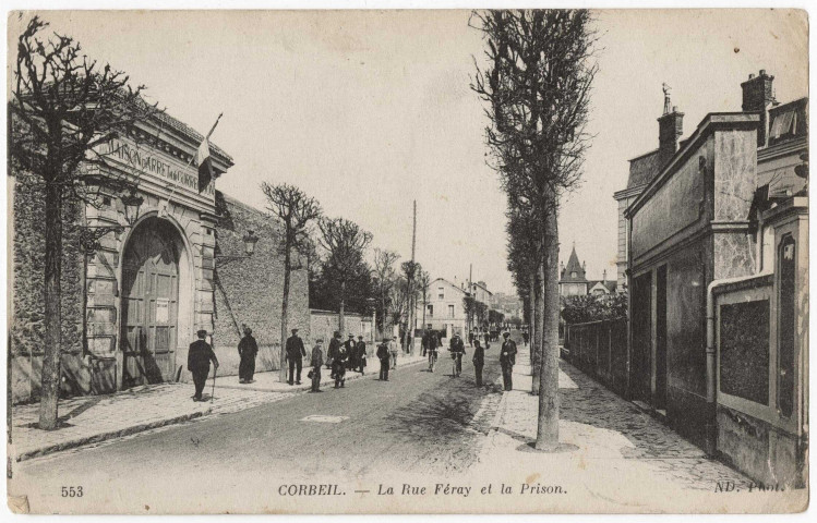 CORBEIL-ESSONNES. - La rue Féray et la prison, ND, 1911, 7 lignes. 