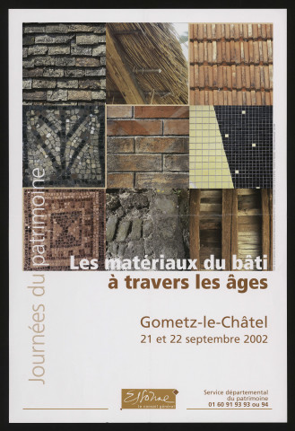 GOMETZ-LE-CHATEL. - Journées du Patrimoine : Les matériaux du bâti à travers les âges, 21 septembre-22 septembre 2002. 